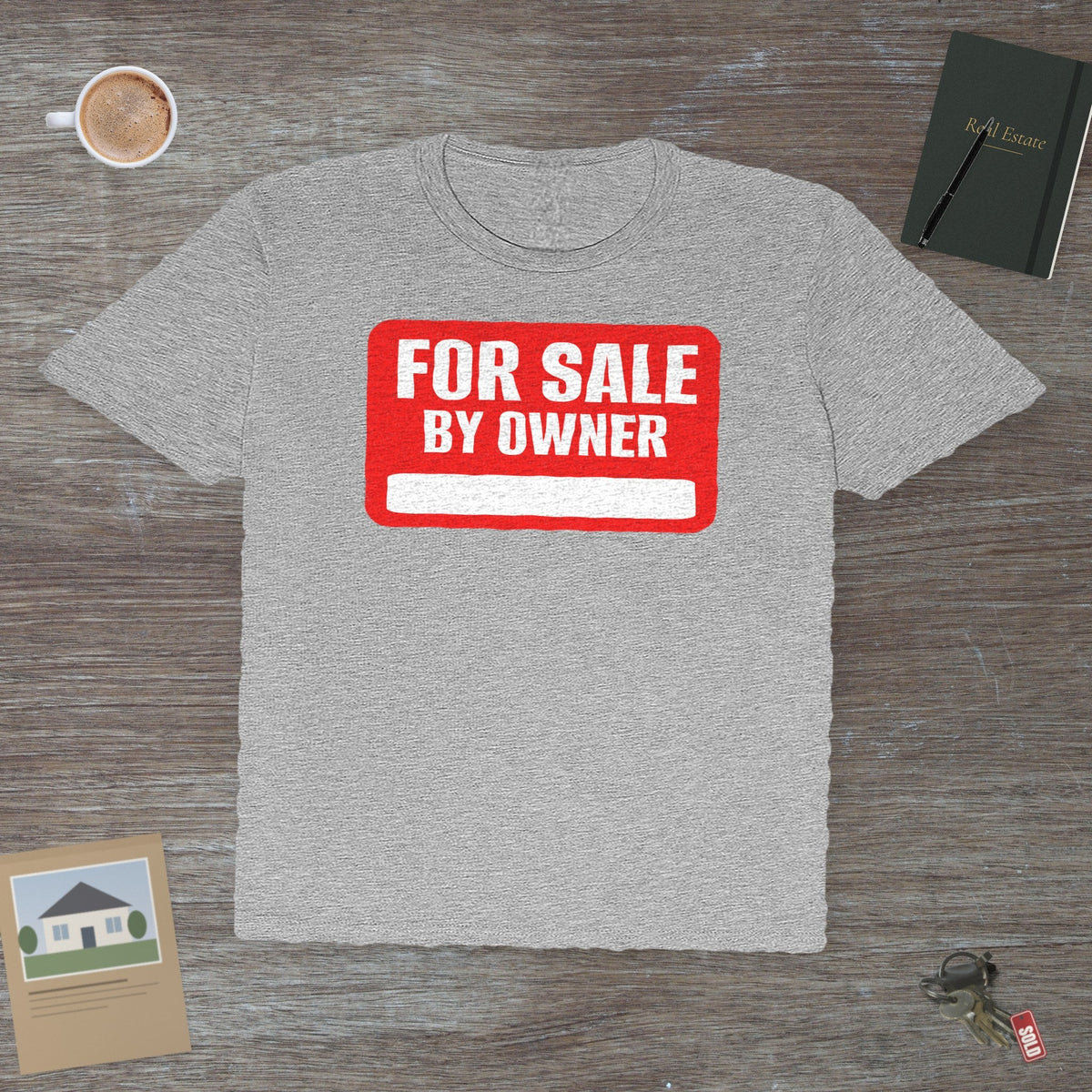 For Sale By Owner – The Ultimate Real Estate | Classic Tee - T-Shirt | ShirtyAgents
