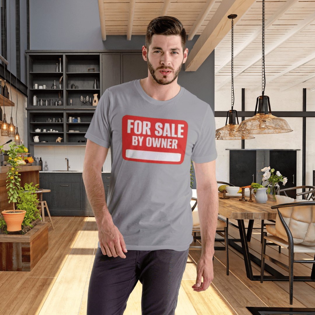 For Sale By Owner – The Ultimate Real Estate Tee - T-Shirt | ShirtyAgents
