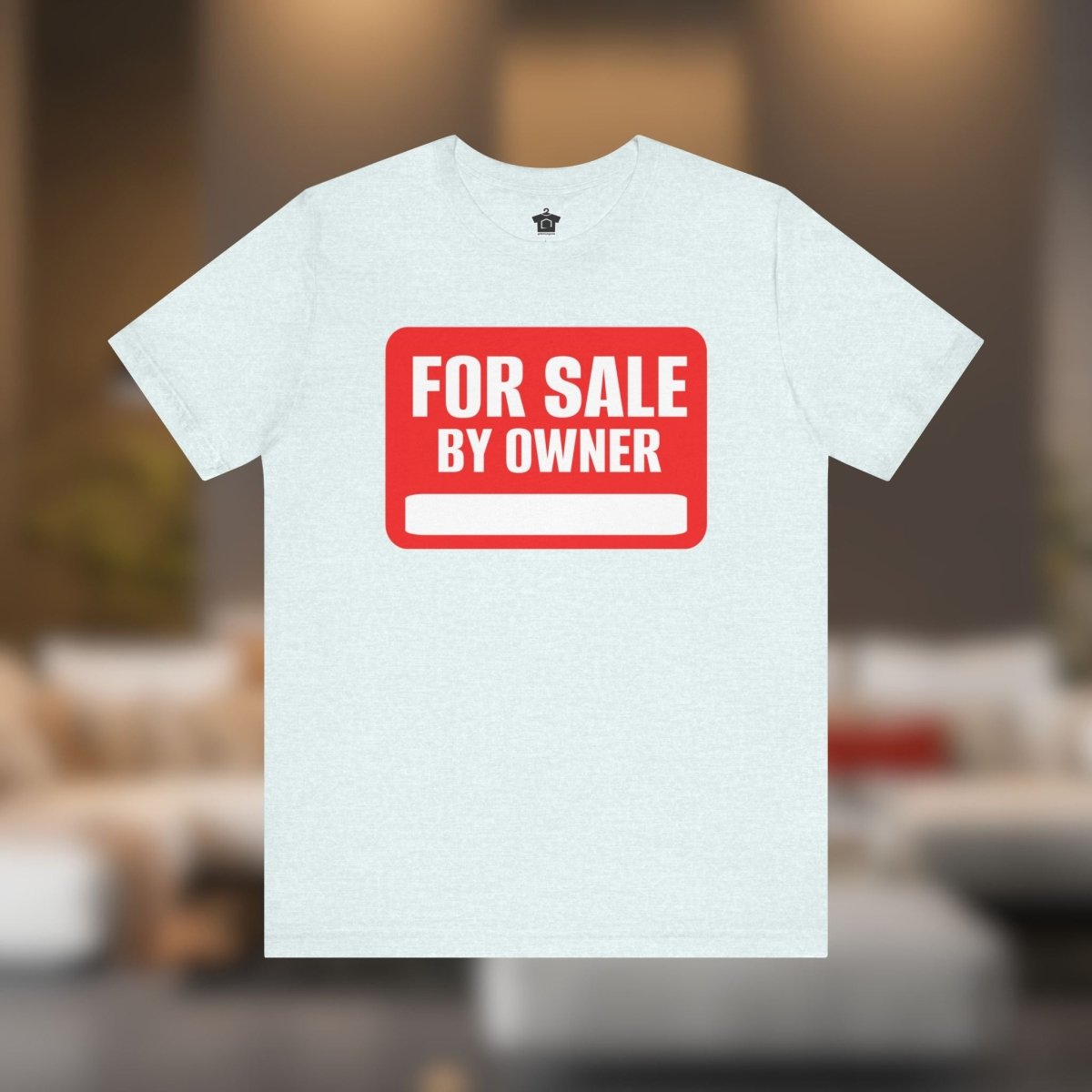 For Sale By Owner – The Ultimate Real Estate Tee - T-Shirt | ShirtyAgents