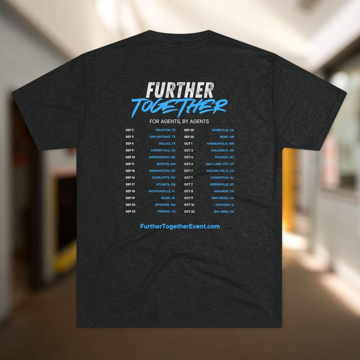Further Together - For Agents, By Agents 2025 Tri - Blend Tee - T-Shirt | ShirtyAgents