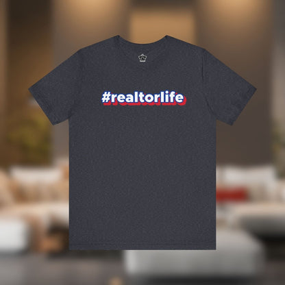 Hashtag Realtorlife Tee - T-Shirt | ShirtyAgents