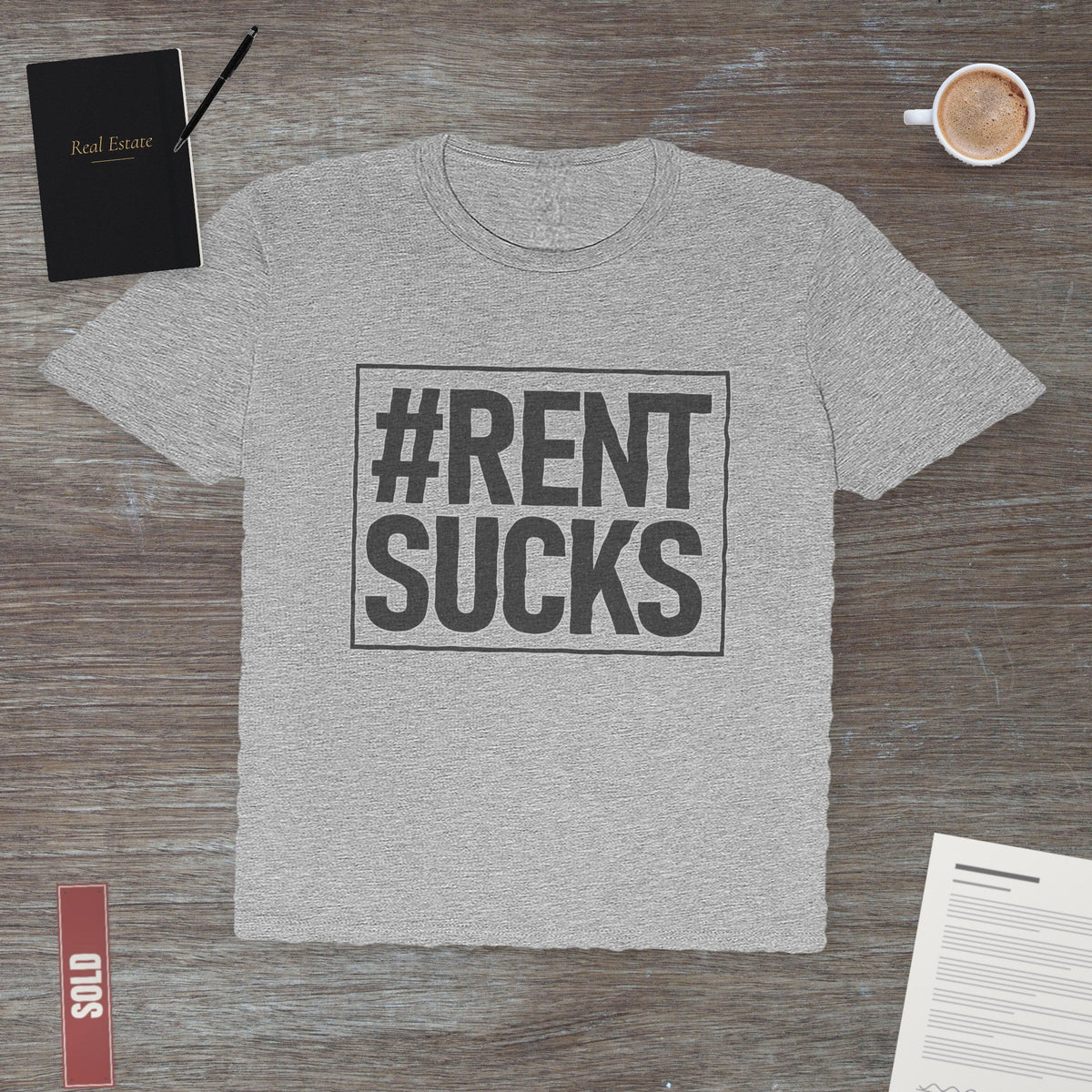 Hashtag Rent Sucks | Classic Tee - T-Shirt | ShirtyAgents