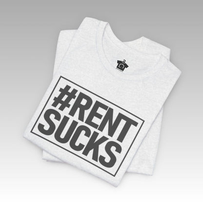 Hashtag Rent Sucks – Unisex Jersey Tee - T-Shirt | ShirtyAgents