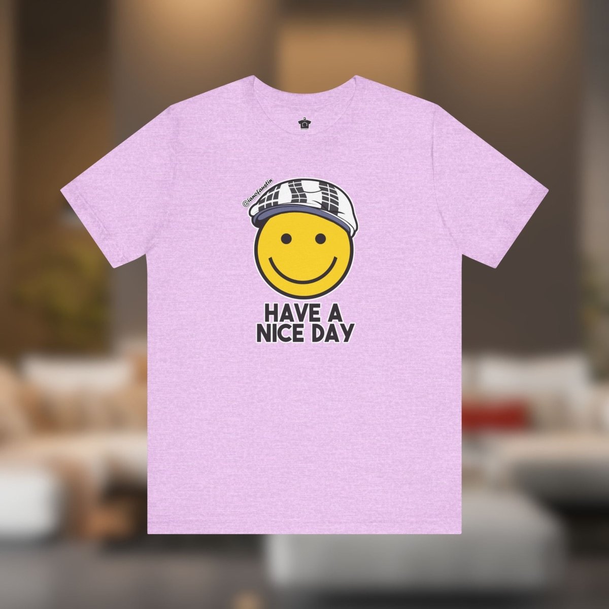 Have A Nice Day TShirt | @ianofAustin - T-Shirt | ShirtyAgents