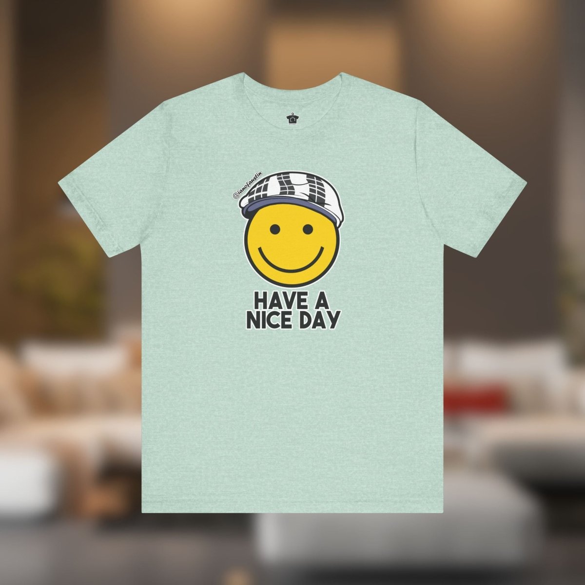 Have A Nice Day TShirt | @ianofAustin - T-Shirt | ShirtyAgents