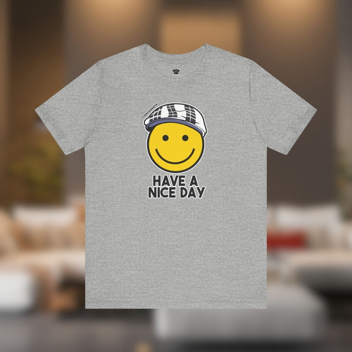 Have A Nice Day TShirt | @ianofAustin - T-Shirt | ShirtyAgents