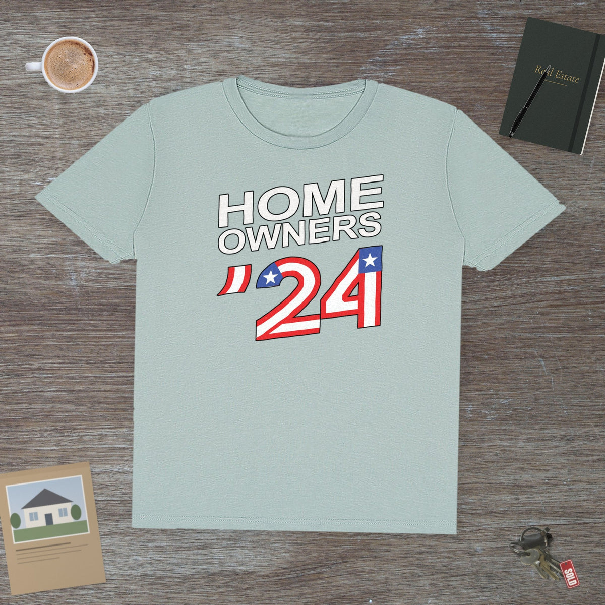 Home Owners 2024 | Classic Tee - T-Shirt | ShirtyAgents