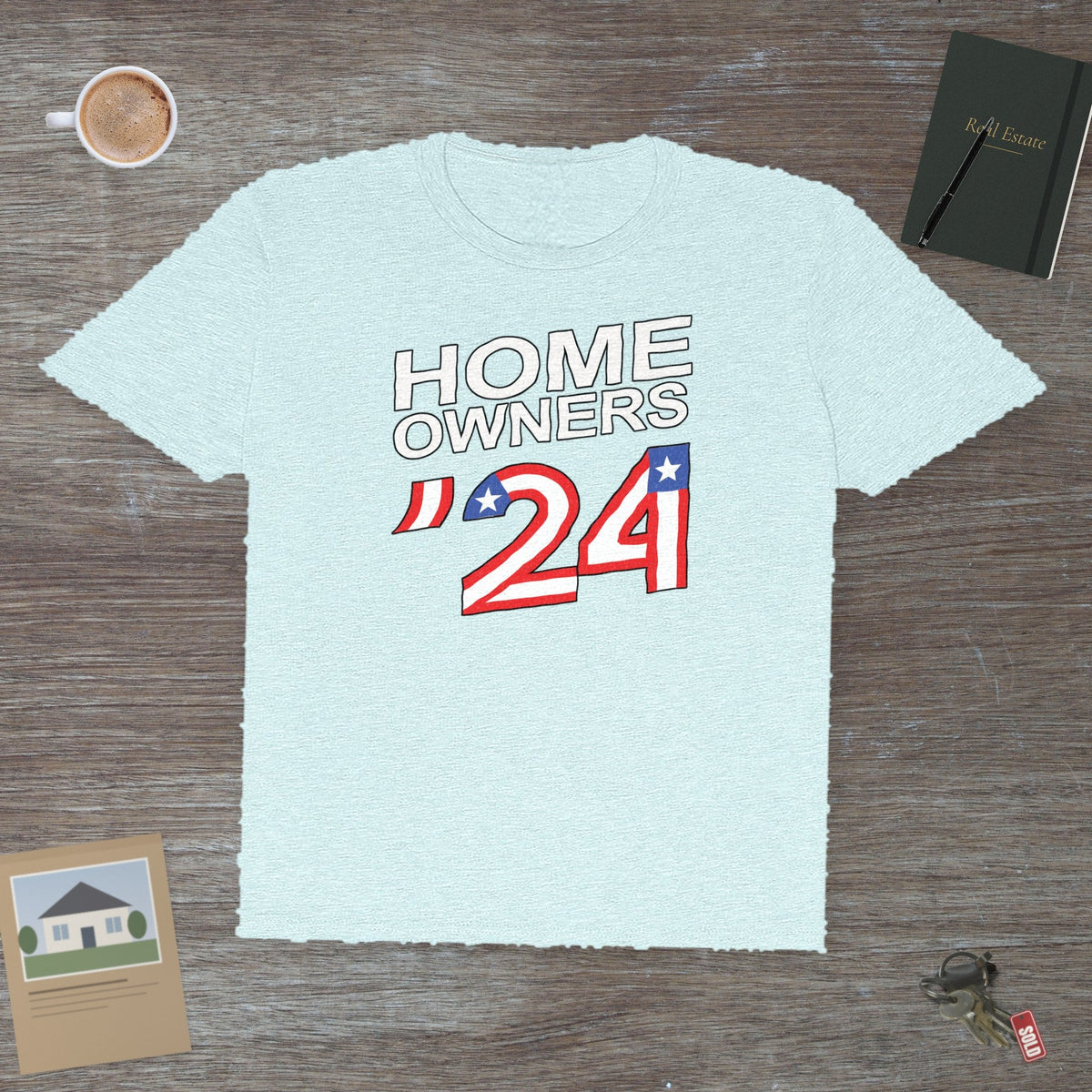 Home Owners 2024 | Classic Tee - T-Shirt | ShirtyAgents
