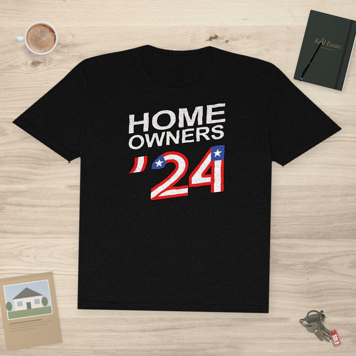 Home Owners 2024 | Classic Tee - T-Shirt | ShirtyAgents
