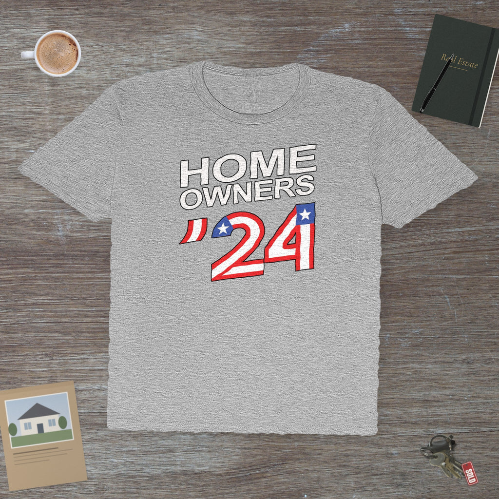 Home Owners 2024 | Classic Tee - T-Shirt | ShirtyAgents