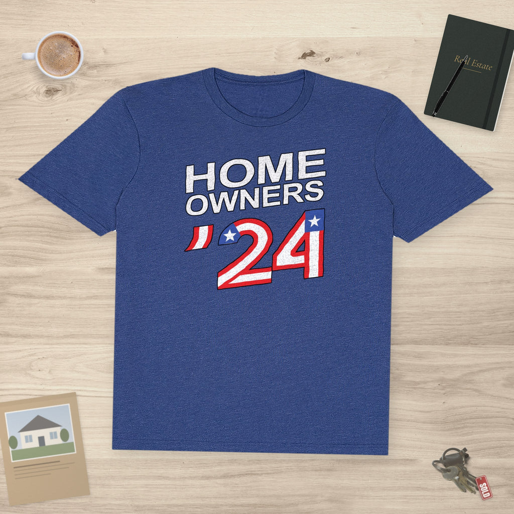Home Owners 2024 | Classic Tee - T-Shirt | ShirtyAgents