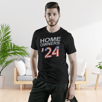 Home Owners 2024 T-Shirt - T-Shirt | ShirtyAgents