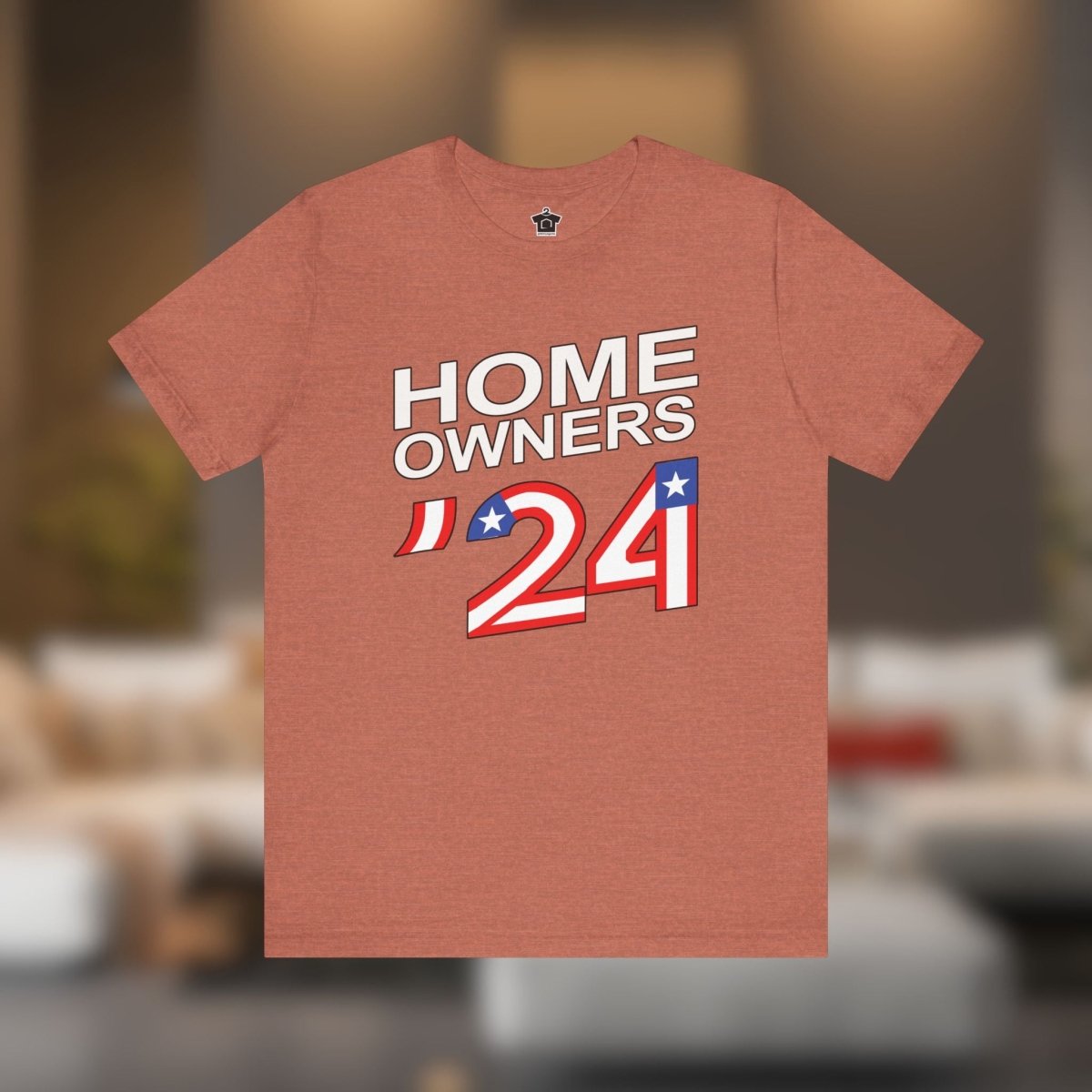 Home Owners 2024 T-Shirt - T-Shirt | ShirtyAgents