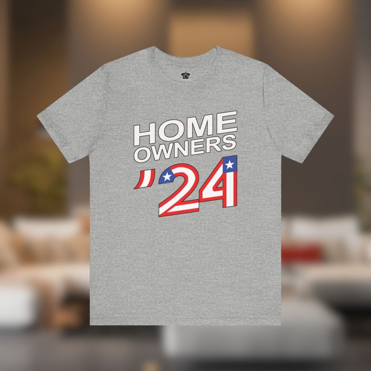 Home Owners 2024 T-Shirt - T-Shirt | ShirtyAgents