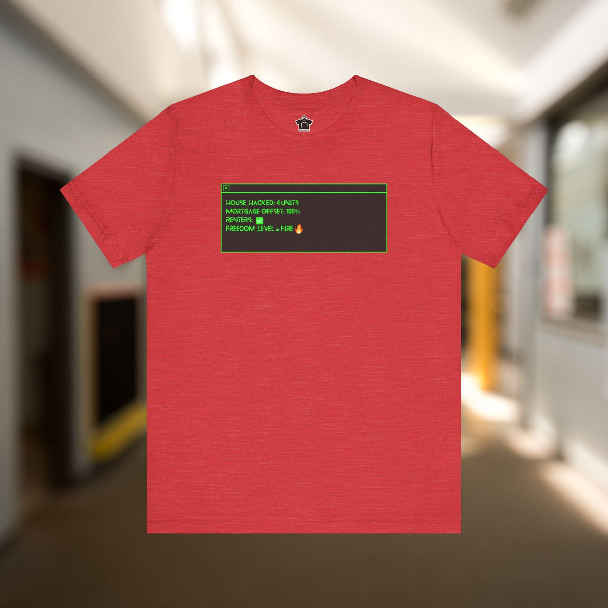 House Hack Equals FIRE T-Shirt - T-Shirt | ShirtyAgents
