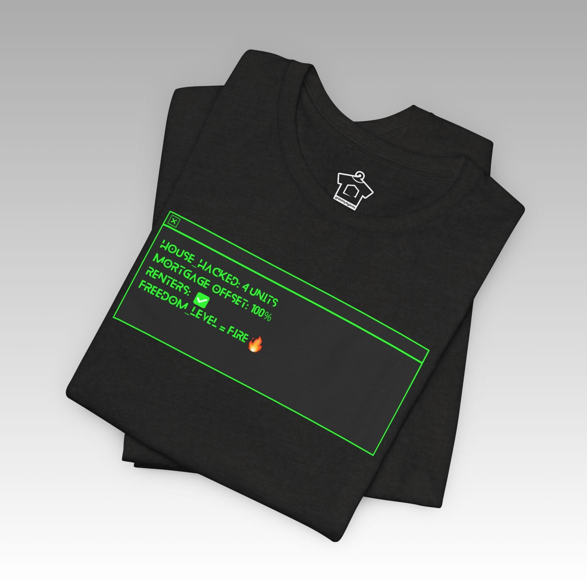 House Hack Equals FIRE T-Shirt - T-Shirt | ShirtyAgents