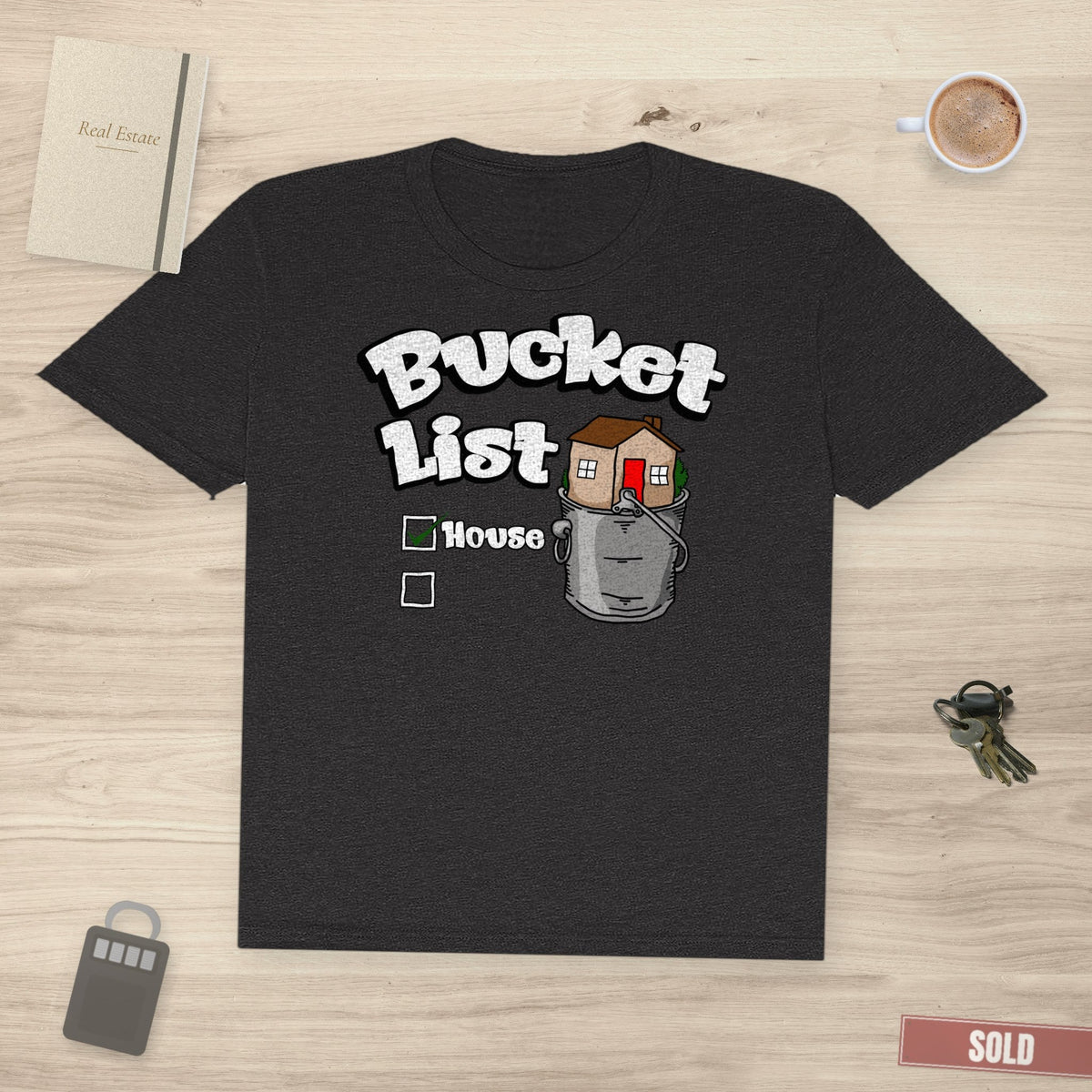 House On Your Bucket List – The Dream Home | Classic Tee - T-Shirt | ShirtyAgents