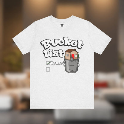 House On Your Bucket List – The Dream Home Tee - T-Shirt | ShirtyAgents