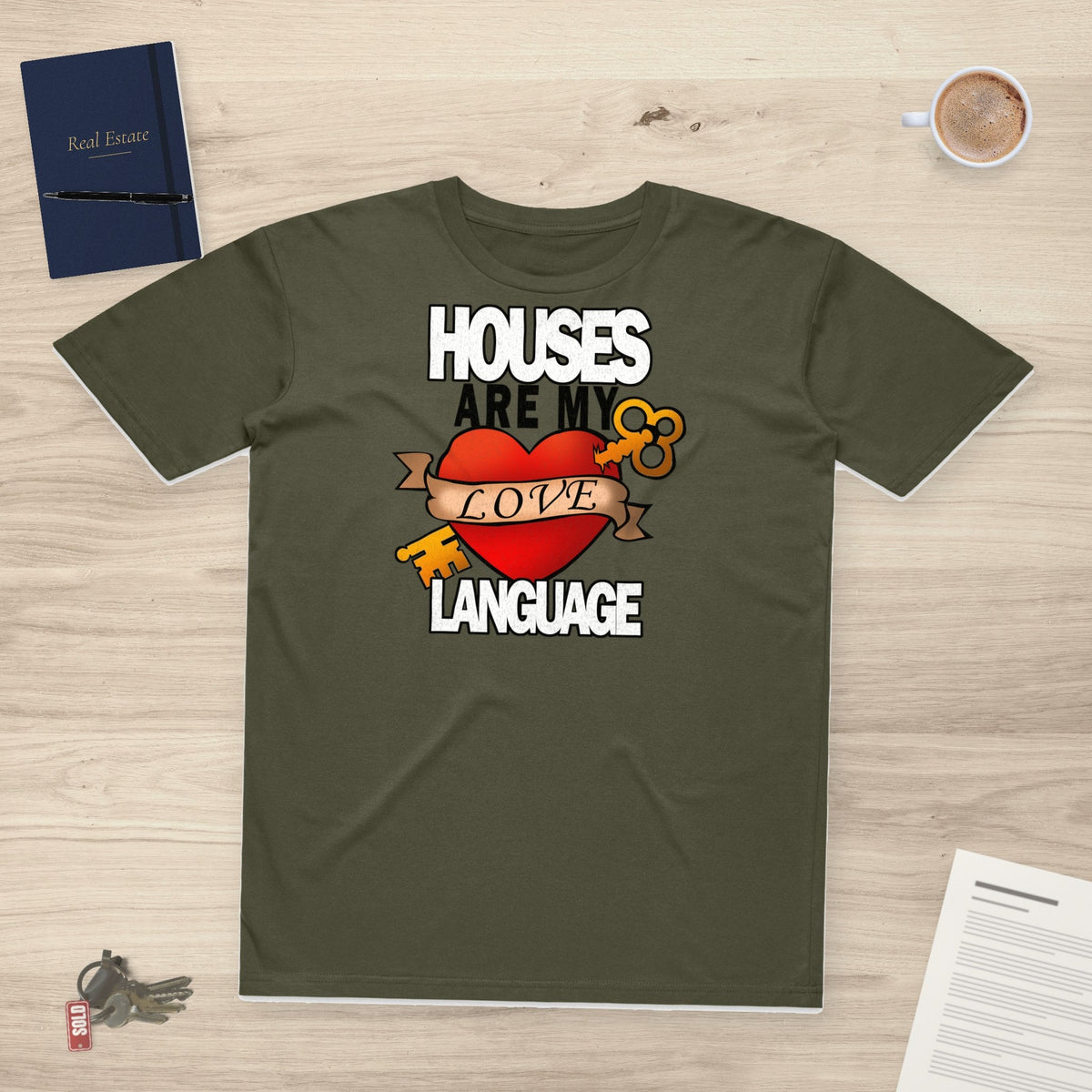 Houses Are My Love Language | Classic Tee - T-Shirt | ShirtyAgents
