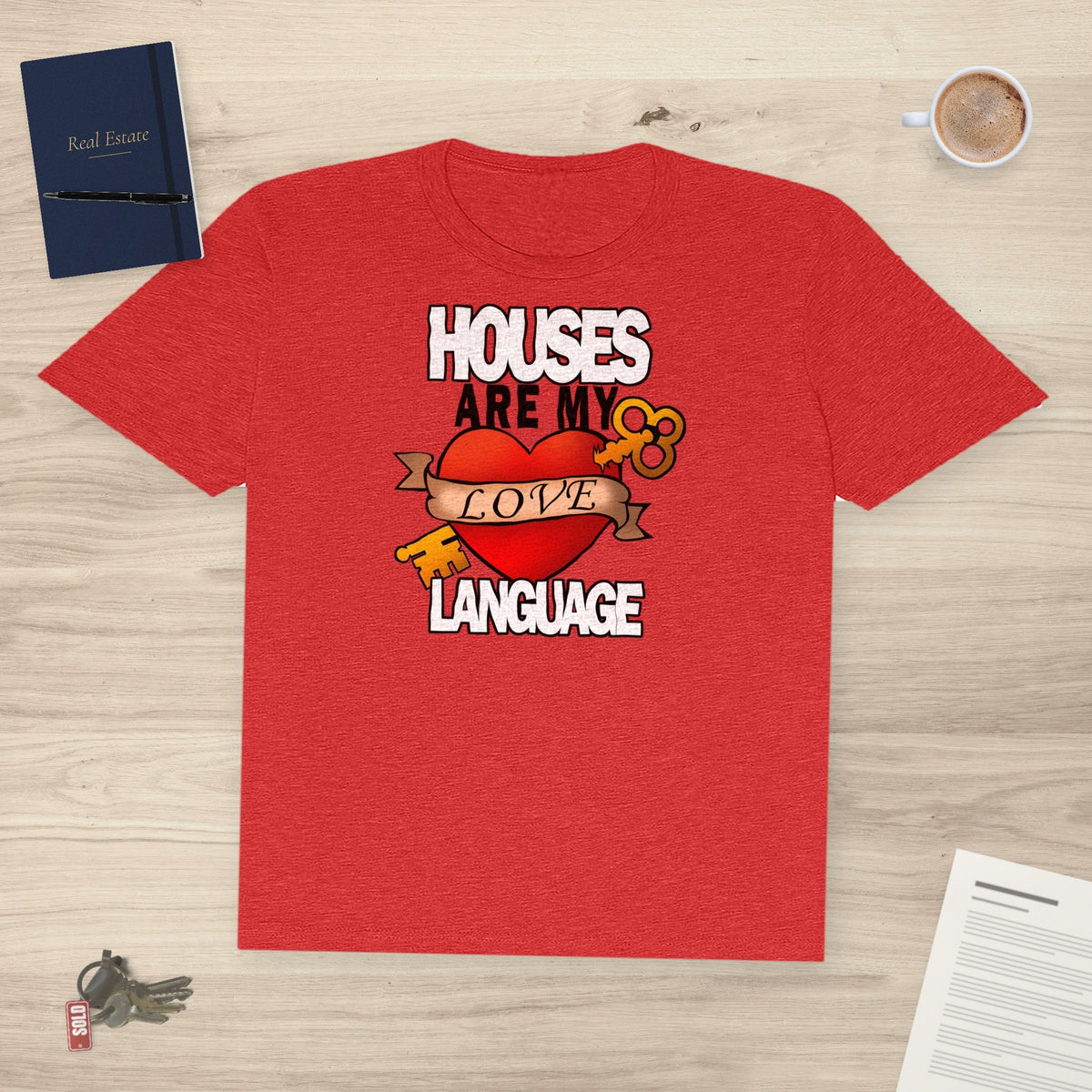 Houses Are My Love Language | Classic Tee - T-Shirt | ShirtyAgents