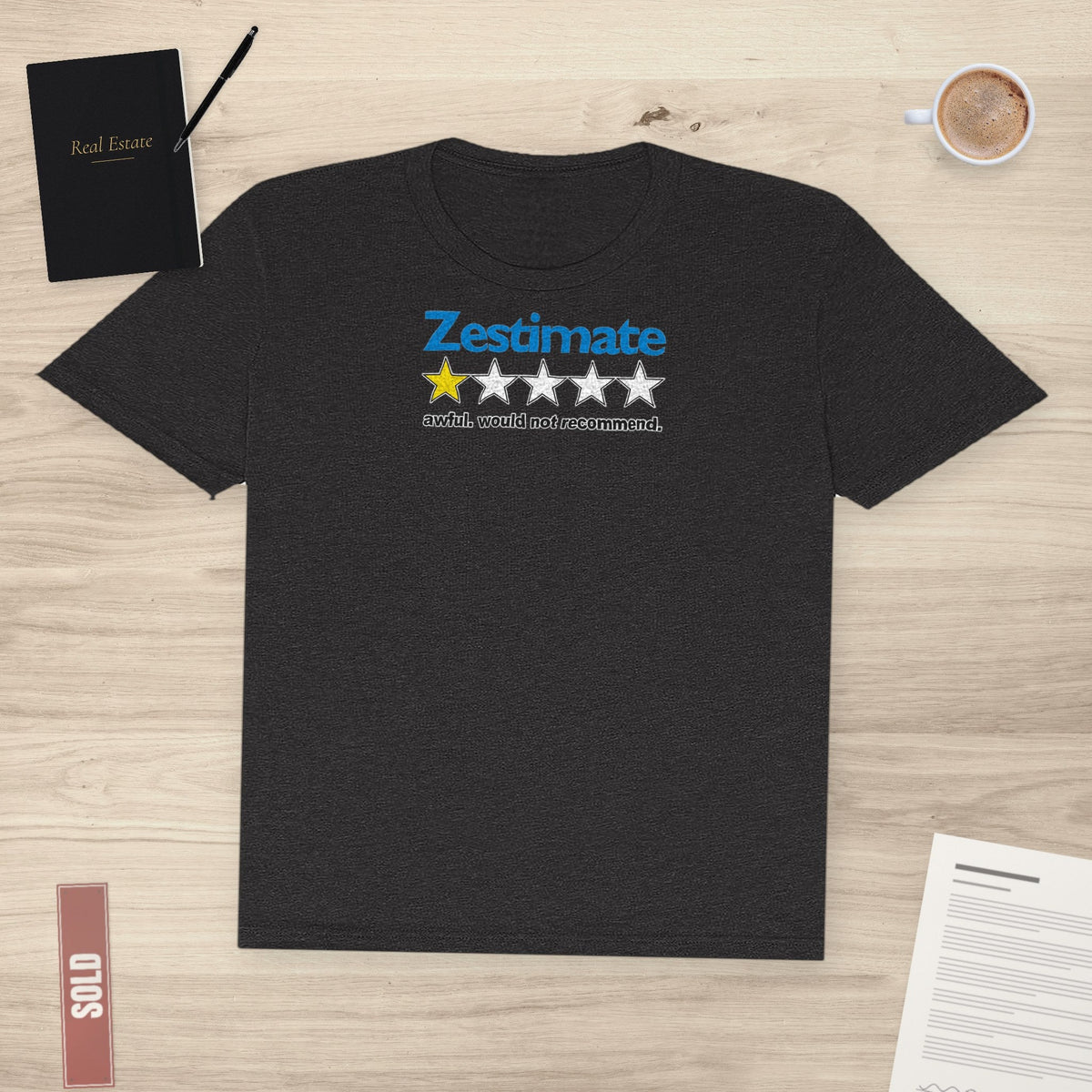 How Accurate Is The Zestimate? - Funny Real Estate | Classic Tee - T-Shirt | ShirtyAgents