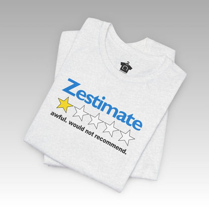 How Accurate Is The Zestimate? - Funny Real Estate T-Shirt - T-Shirt | ShirtyAgents