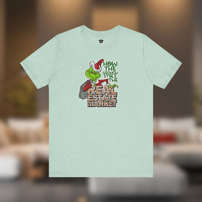 How The Grinch Stole The Real Estate Market – The Perfect Realtor® Holiday Tee - T-Shirt | ShirtyAgents