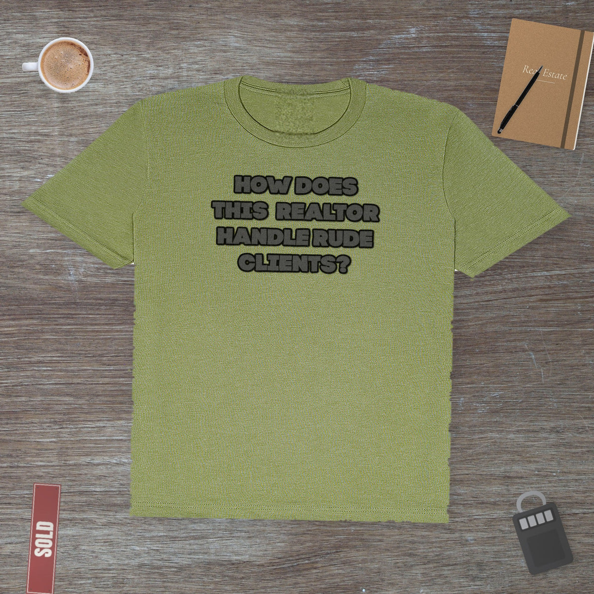 How to Handle Rude Clients | Classic Tee - T-Shirt | ShirtyAgents