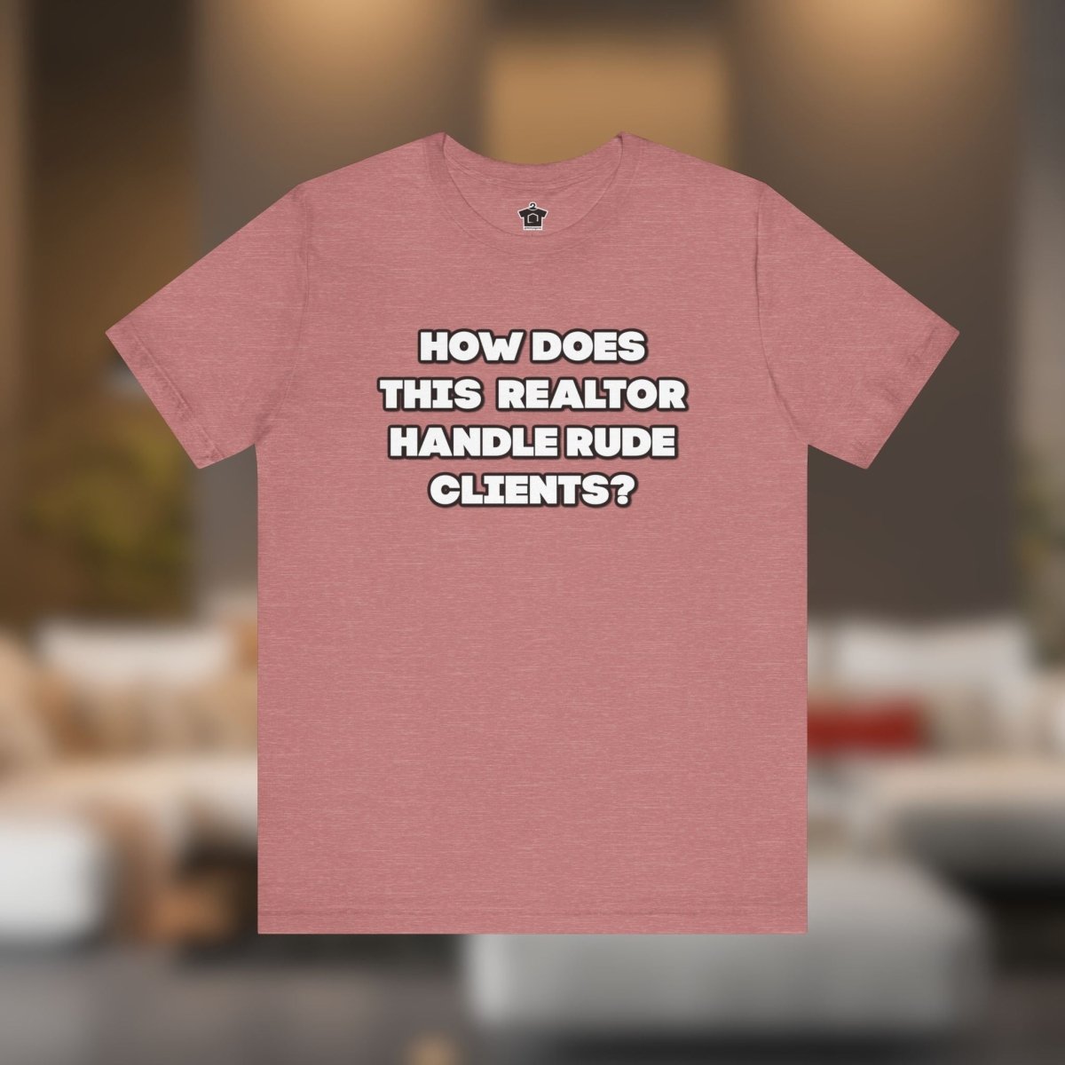 How to Handle Rude Clients – Unisex Jersey Tee - T-Shirt | ShirtyAgents
