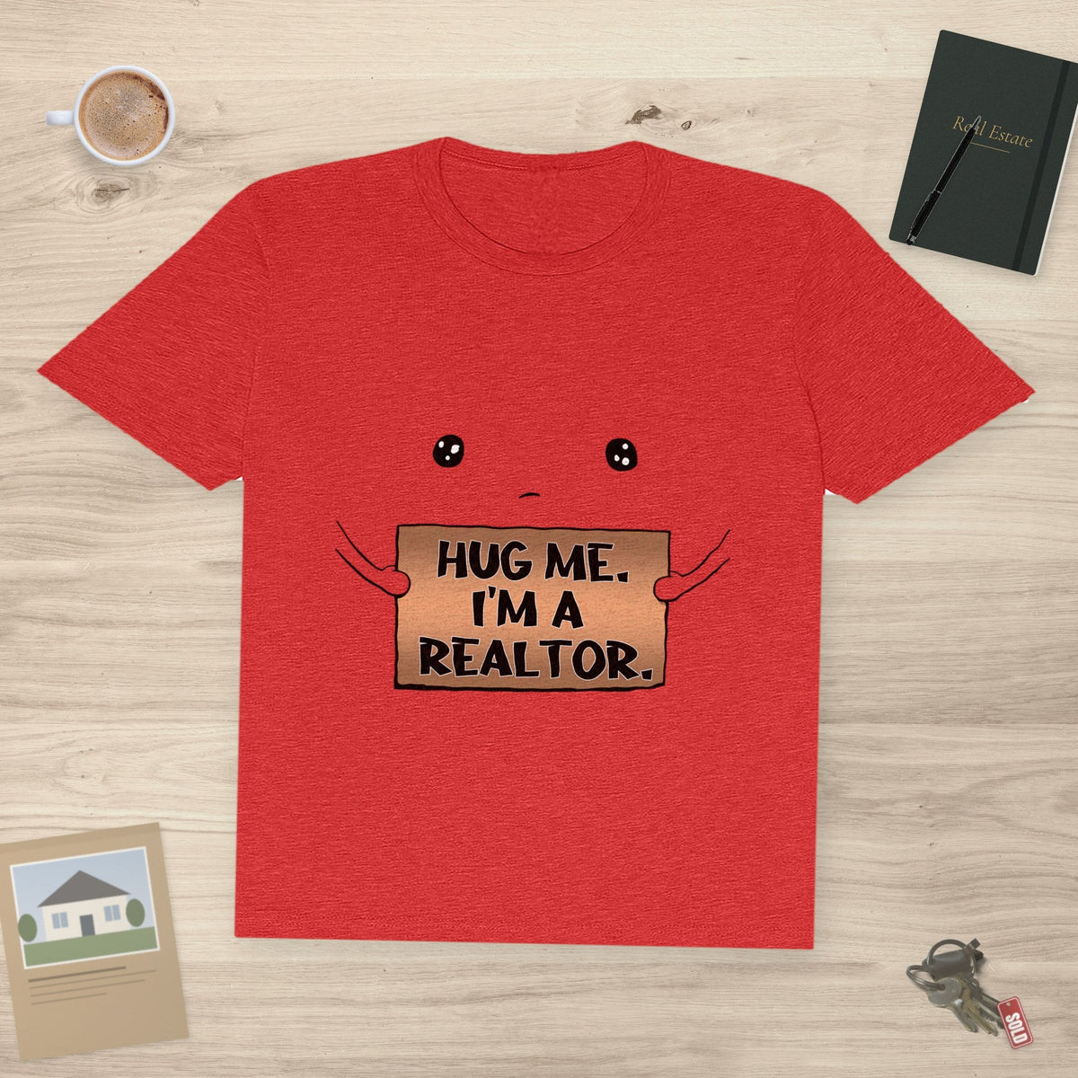 Hug Me I'm A Realtor | Classic Tee - T-Shirt | ShirtyAgents