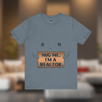 Hug Me I'm A Realtor - T-Shirt | ShirtyAgents