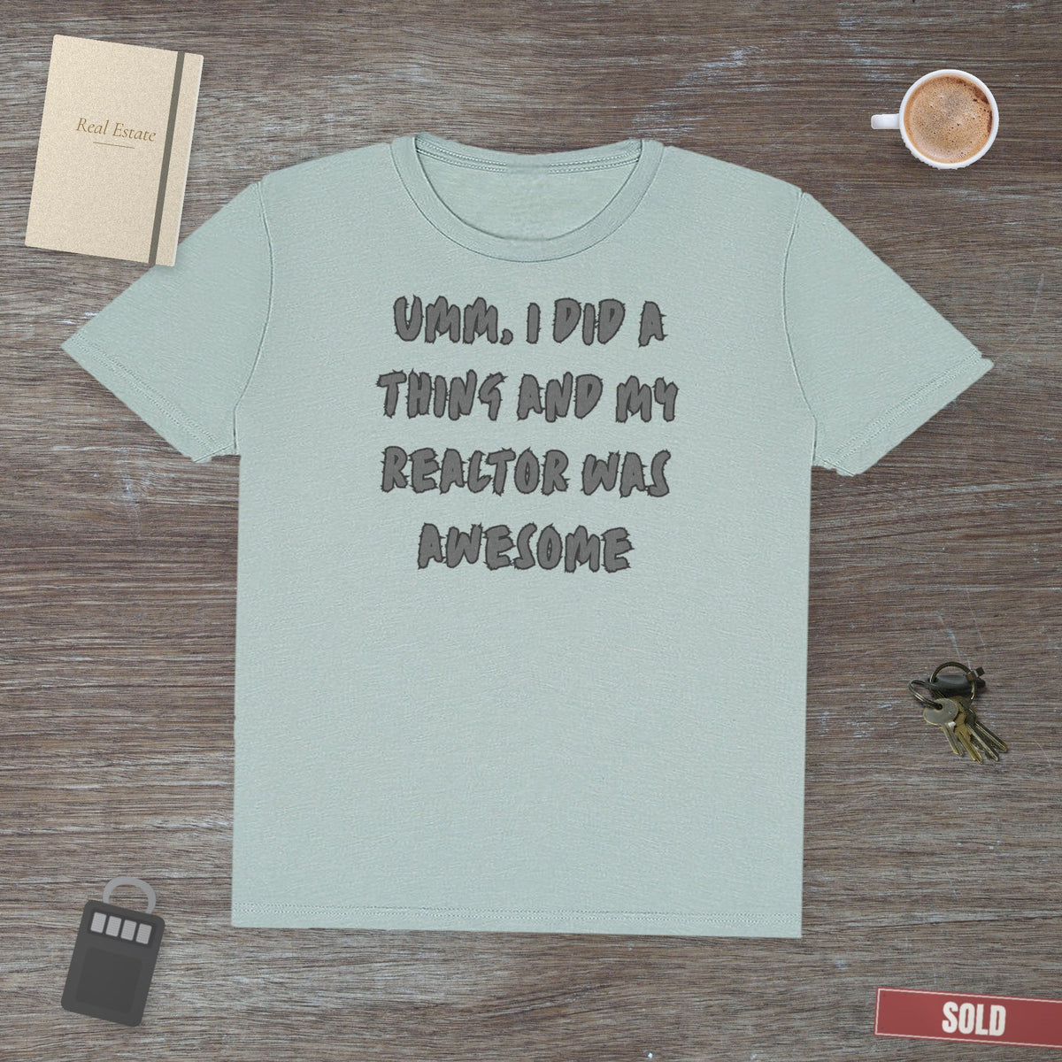 I Did A Thing | Classic Tee - T-Shirt | ShirtyAgents