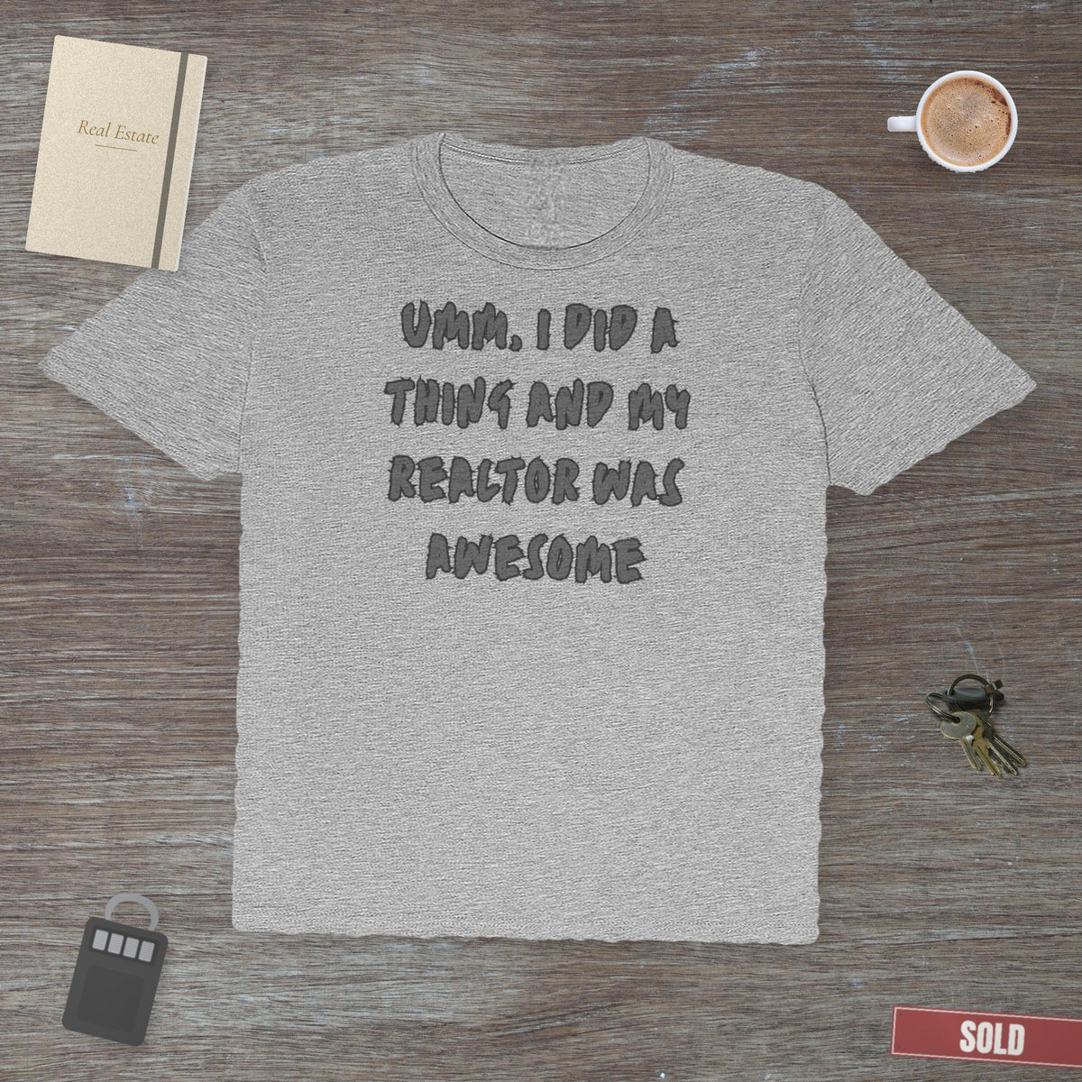 I Did A Thing | Classic Tee - T-Shirt | ShirtyAgents