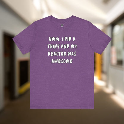 I Did A Thing TShirt - T-Shirt | ShirtyAgents