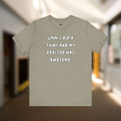 I Did A Thing TShirt - T-Shirt | ShirtyAgents