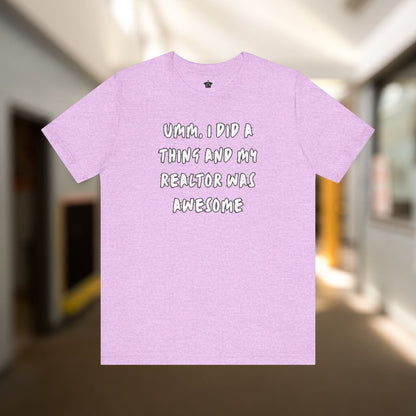 I Did A Thing TShirt - T-Shirt | ShirtyAgents