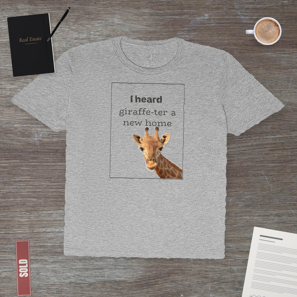 I Heard Giraffe-ter A New Home | Classic Tee - T-Shirt | ShirtyAgents