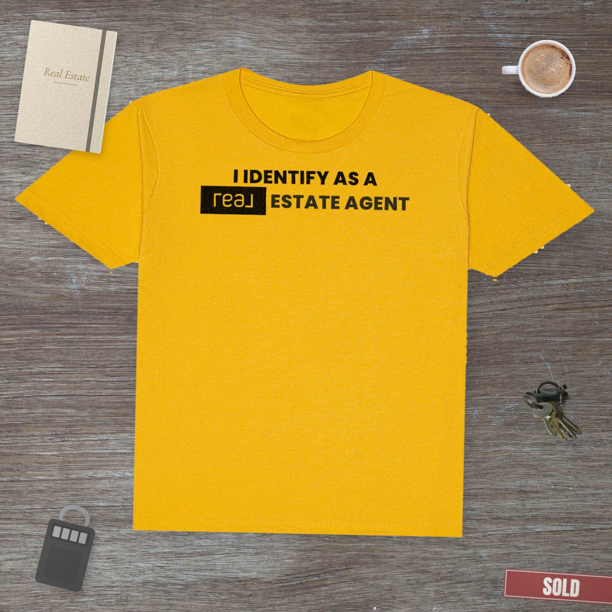I Identify As A REAL (Broker) Estate Agent | Classic Tee - T-Shirt | ShirtyAgents