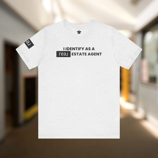I Identify As A REAL (Broker) Estate Agent T-Shirt (Unofficial) - T-Shirt | ShirtyAgents