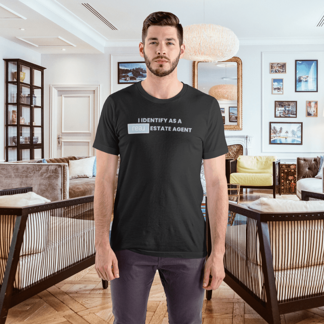 I Identify As A REAL (Broker) Estate Agent T-Shirt (Unofficial) - T-Shirt | ShirtyAgents