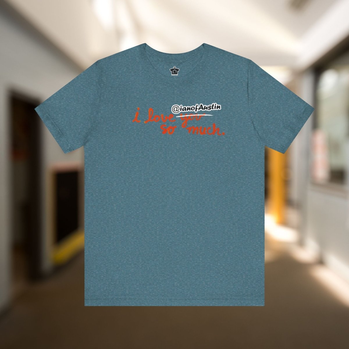 I Love @ianofAustin So Much T-Shirt - T-Shirt | ShirtyAgents