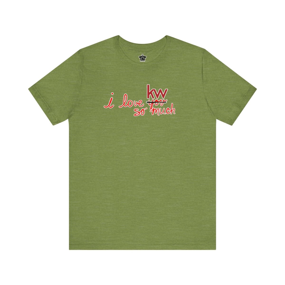 I Love KW So Much Tshirt - T-Shirt | ShirtyAgents