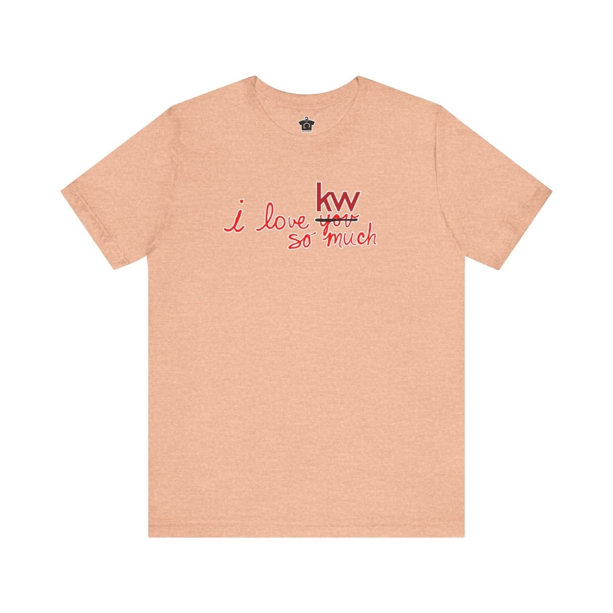 I Love KW So Much Tshirt - T-Shirt | ShirtyAgents