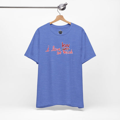I Love KW So Much Tshirt - T-Shirt | ShirtyAgents