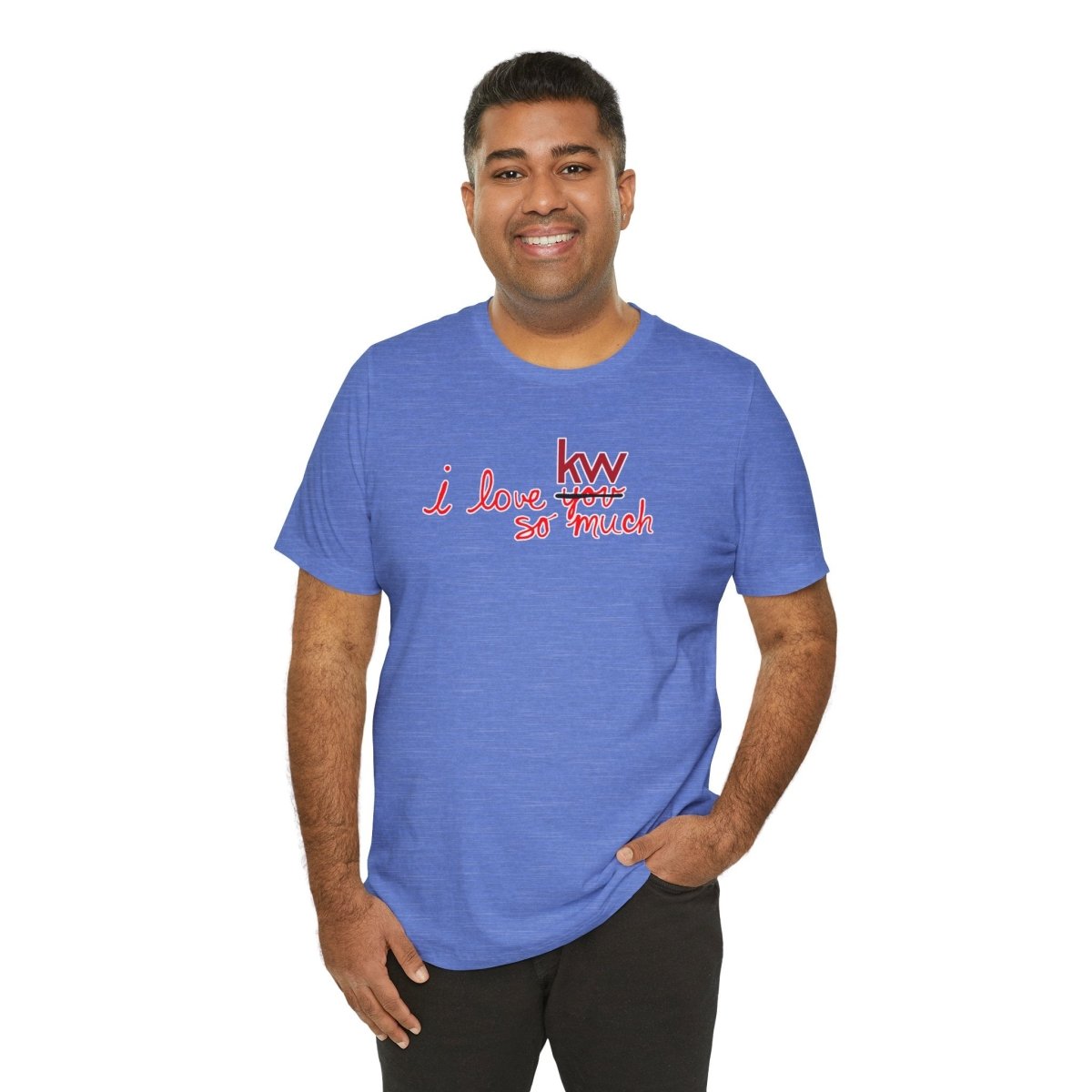 I Love KW So Much Tshirt - T-Shirt | ShirtyAgents