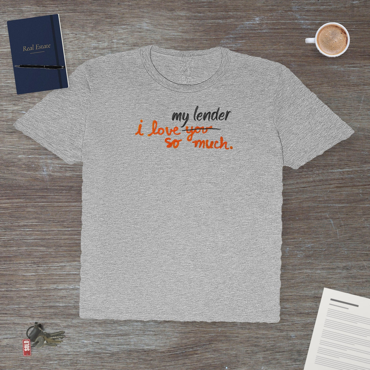 I Love My Lender So Much | Classic Tee - T-Shirt | ShirtyAgents