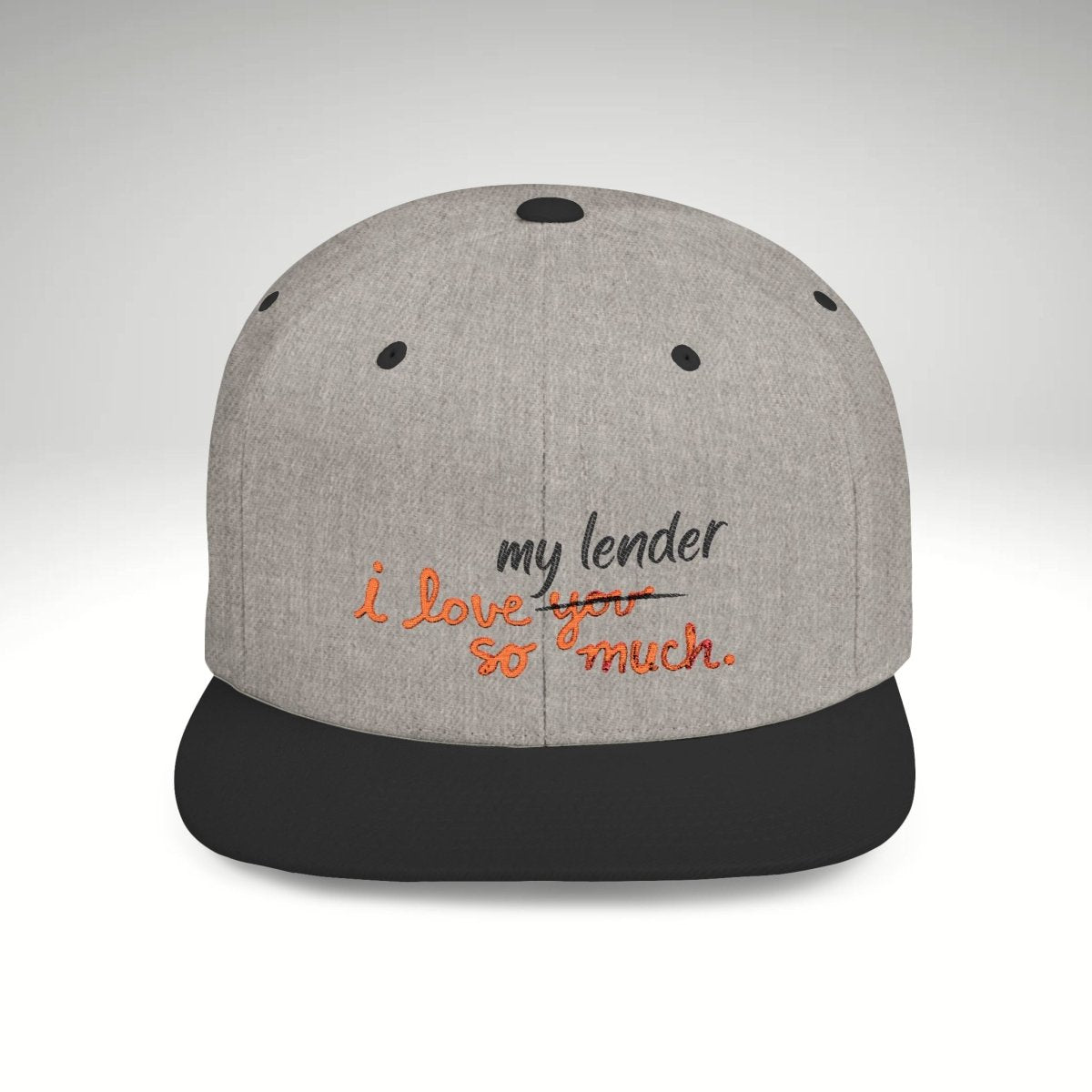 I Love My Lender So Much Embroidered Snapback Hat - Hats | ShirtyAgents