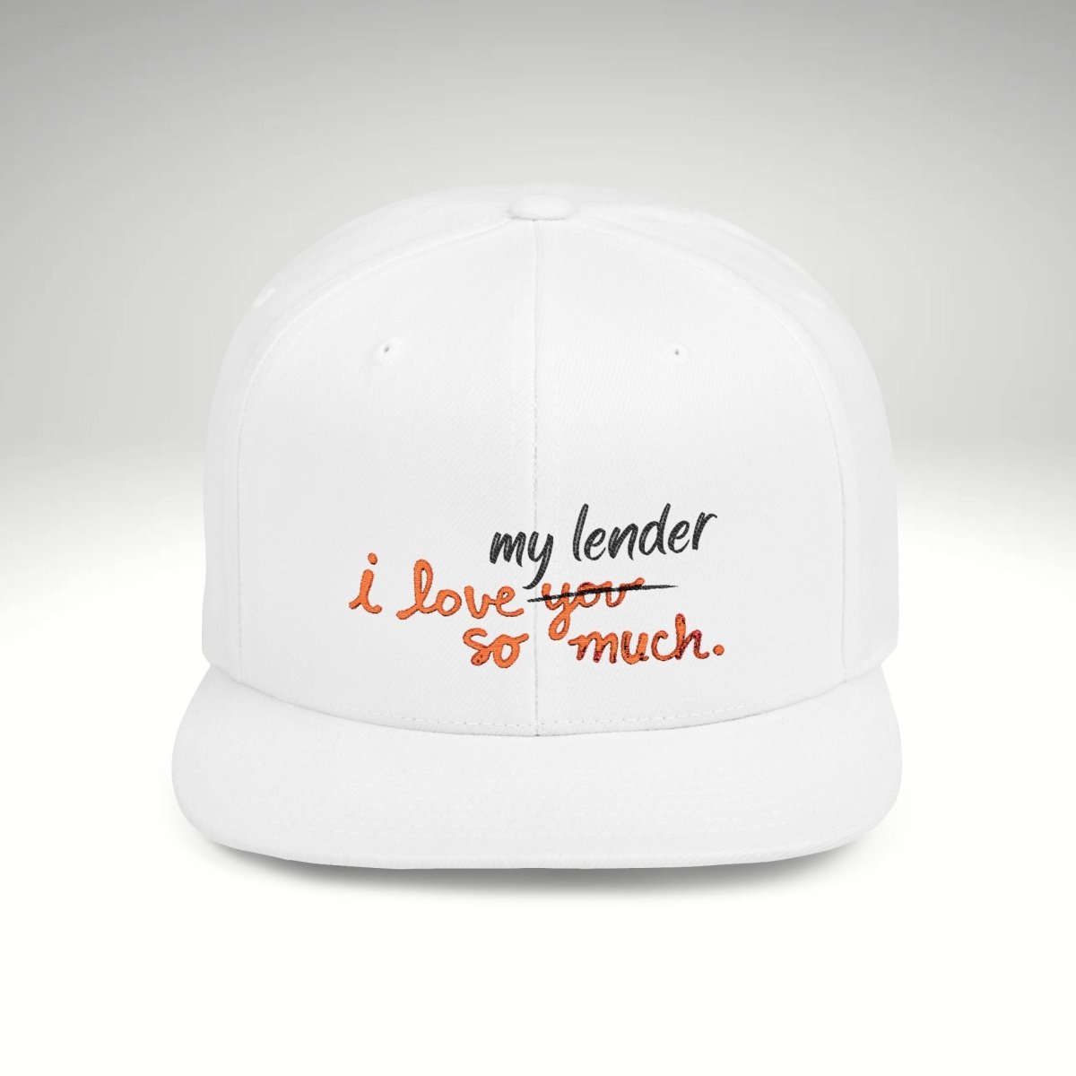 I Love My Lender So Much Embroidered Snapback Hat - Hats | ShirtyAgents