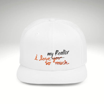 I Love My Realtor So Much Embroidered Snapback Hat - Hats | ShirtyAgents