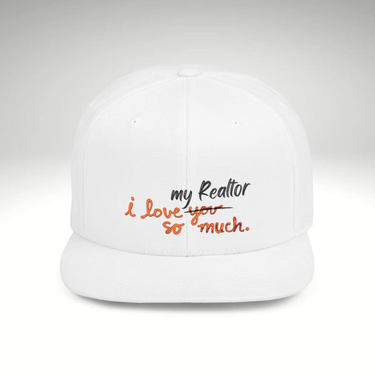 I Love My Realtor So Much Embroidered Snapback Hat - Hats | ShirtyAgents